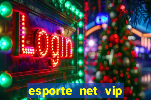 esporte net vip bet apostas